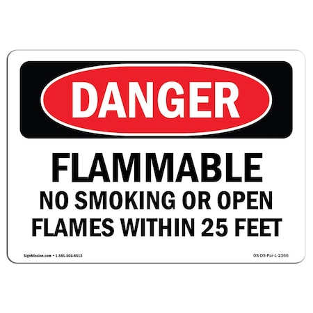 Signmission OSHA, Flammable No Smoking Or Open Flames W/in 25 Feet, 18in X 12in Rigid Plastic, P-1218-L-2366 OS-DS-P-1218-L-2366